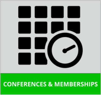CONFERENCES & MEMBERSHIPS
